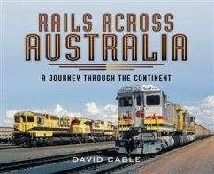 Rails Across Australia (eBook, PDF) - Cable, David