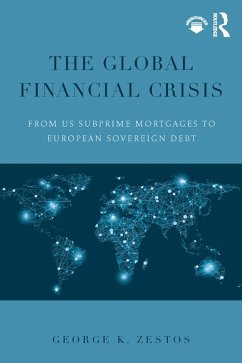 The Global Financial Crisis (eBook, PDF) - Zestos, George K.