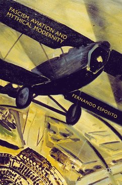 Fascism, Aviation and Mythical Modernity (eBook, PDF)