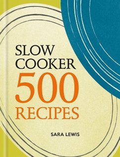 Slow Cooker: 500 Recipes (eBook, ePUB) - Lewis, Sara
