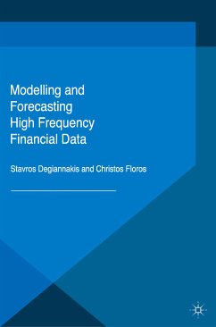 Modelling and Forecasting High Frequency Financial Data (eBook, PDF) - Degiannakis, Stavros; Floros, Christos