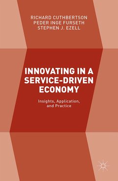 Innovating in a Service-Driven Economy (eBook, PDF) - Cuthbertson, Richard; Inge Furseth, Peder; Ezell, Stephen J.