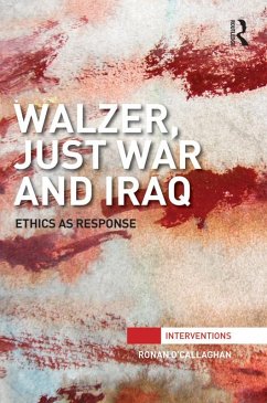 Walzer, Just War and Iraq (eBook, PDF) - O'Callaghan, Ronan