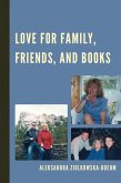 Love for Family, Friends, and Books (eBook, ePUB)