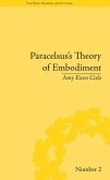 Paracelsus's Theory of Embodiment (eBook, PDF)