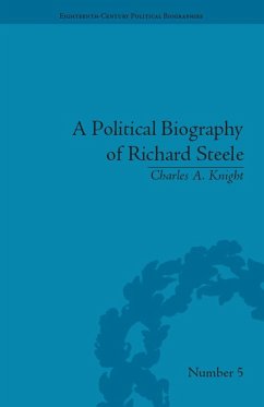 A Political Biography of Richard Steele (eBook, ePUB) - Knight, Charles A