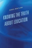 Knowing the Truth about Education (eBook, ePUB)