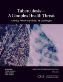 Tuberculosis-A Complex Health Threat (eBook, ePUB)