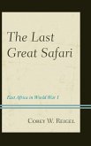 The Last Great Safari (eBook, ePUB) The Last Great Safari (eBook, ePUB)