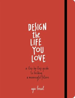 Design the Life You Love (eBook, ePUB) - Birsel, Ayse