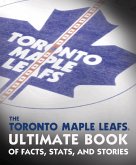 The Toronto Maple Leafs Ultimate Book of Facts, Stats, and Stories (eBook, ePUB)