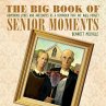 The Big Book of Senior Moments (eBook,... - Bild 1
