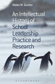 An Intellectual History of School Leadership Practice and Research (eBook, ePUB)