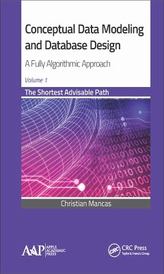 Conceptual Data Modeling and Database Design: A Fully Algorithmic Approach, Volume 1 (eBook, PDF) - Mancas, Christian