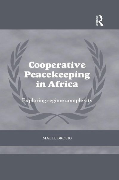 Cooperative Peacekeeping in Africa (eBook, ePUB) Cooperative Peacekeeping in Africa (eBook, ePUB)