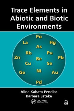 Trace Elements in Abiotic and Biotic Environments (eBook, PDF) - Kabata-Pendias, Alina; Szteke, Barbara