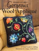 Gorgeous Wool Appliqué (eBook, ePUB)