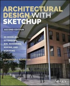 Architectural Design with SketchUp (eBook, ePUB) - Schreyer, Alexander C.