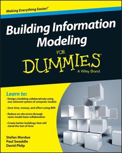 Building Information Modeling For Dummies (eBook, ePUB) - Mordue, Stefan; Swaddle, Paul; Philp, David