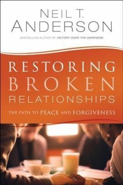 Restoring Broken Relationships (eBook, ePUB) - Anderson, Neil T.