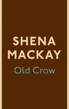 Old Crow (eBook, ePUB) - Mackay, Shena