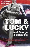 Tom & Lucky (and George & Cokey Flo) (eBook, ePUB)