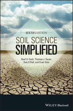 Soil Science Simplified (eBook, ePUB) - Eash, Neal S.; Sauer, Thomas J.; O'Dell, Deb; Odoi, Evah