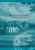 The Victim of Fancy (eBook, ePUB) The Victim of Fancy (eBook, ePUB)