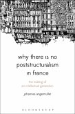 Why There Is No Poststructuralism in France (eBook, ePUB)