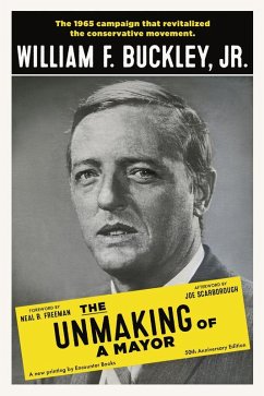 The Unmaking of a Mayor (eBook, ePUB) - Buckley Jr., William F.