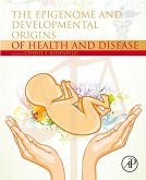 The Epigenome and Developmental Origins of Health and Disease (eBook, ePUB)