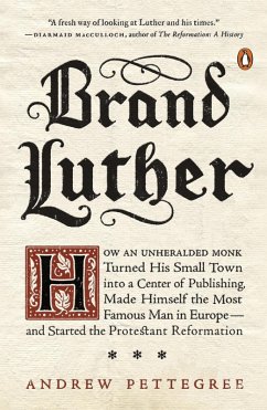 Brand Luther (eBook, ePUB) - Pettegree, Andrew