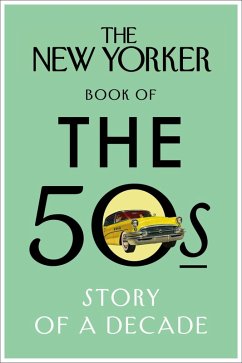 The New Yorker Book of the 50s (eBook, ePUB) - The New Yorker Magazine