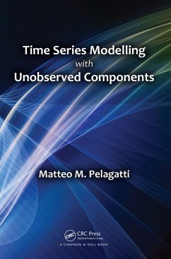 Time Series Modelling with Unobserved Components (eBook, PDF) - Pelagatti, Matteo M.