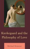 Kierkegaard and the Philosophy of Love (eBook, ePUB)