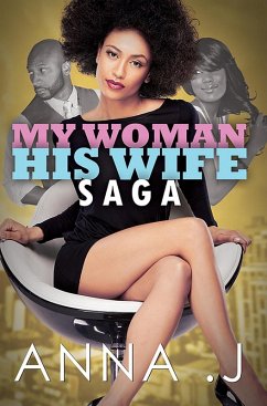 My Woman His Wife Saga (eBook, ePUB) - J., Anna