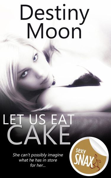 Let Us Eat Cake (eBook, ePUB)