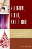 Religion, Flesh, and Blood (eBook, ePUB) Religion, Flesh, and Blood (eBook, ePUB)