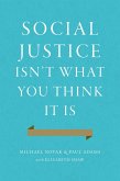 Social Justice Isn't What You Think It Is (eBook, ePUB)