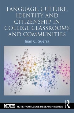 Language, Culture, Identity and Citizenship in College Classrooms and Communities (eBook, ePUB) - Guerra, Juan C.