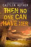 Then No One Can Have Her (eBook, ePUB)