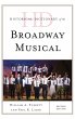 Historical Dictionary of the Broadway Musical William A. Everett Author