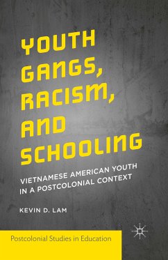 Youth Gangs, Racism, and Schooling (eBook, PDF) - Lam, Kevin D.