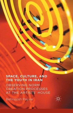Space, Culture, and the Youth in Iran (eBook, PDF) - Payvar, Behnoosh