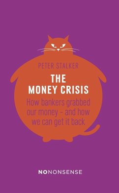 NoNonsense The Money Crisis (eBook, ePUB) - Stalker, Peter