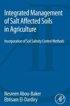 Integrated Management of Salt Affected Soils in Agriculture (eBook, ePUB) - Abou-Baker, Nesreen Houssein Ahmen; El-Dardiry, Ebtisam Abdelmohsen