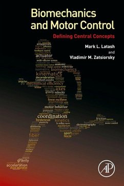 Biomechanics and Motor Control (eBook, ePUB) - Latash, Mark L.; Zatsiorsky, Vladimir