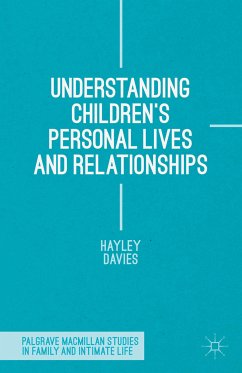 Understanding Children's Personal Lives and Relationships (eBook, PDF) - Davies, Hayley