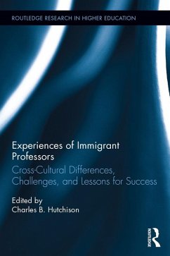 Experiences of Immigrant Professors (eBook, ePUB) - Hutchison, Charles B.