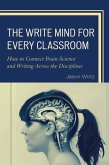 The Write Mind for Every Classroom (eBook, ePUB) The Write Mind for Every Classroom (eBook, ePUB)